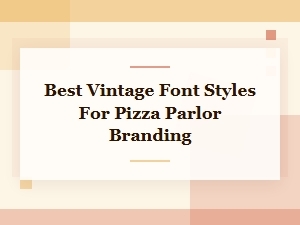 Classic Pizzeria Fonts for Timeless Branding